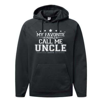 My Favorite People Call Me Uncle Performance Fleece Hoodie