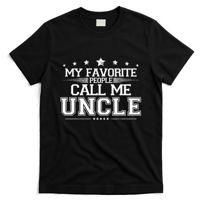 My Favorite People Call Me Uncle T-Shirt