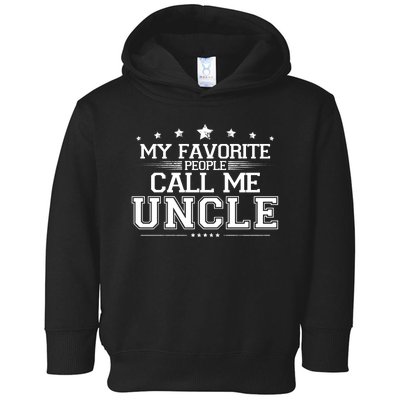 My Favorite People Call Me Uncle Toddler Hoodie