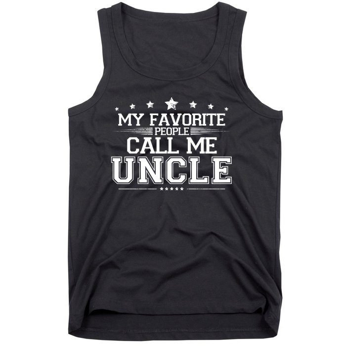 My Favorite People Call Me Uncle Tank Top