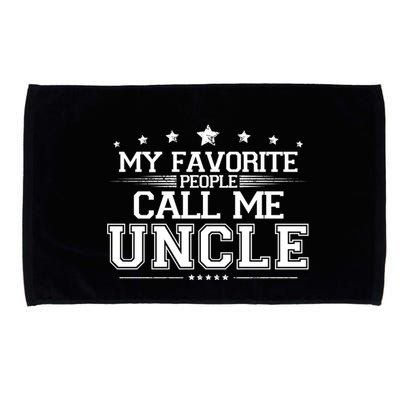 My Favorite People Call Me Uncle Microfiber Hand Towel