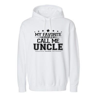 My Favorite People Call Me Uncle Garment-Dyed Fleece Hoodie