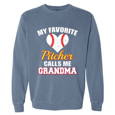 My Favorite Pitcher Calls Me Grandma Baseball Grandma Cute Gift Garment-Dyed Sweatshirt