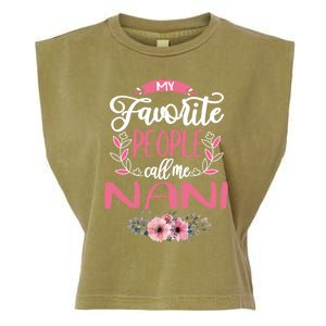 My Favorite People Call Me Nani Grandma Funny Gift Funny Gift Garment-Dyed Women's Muscle Tee