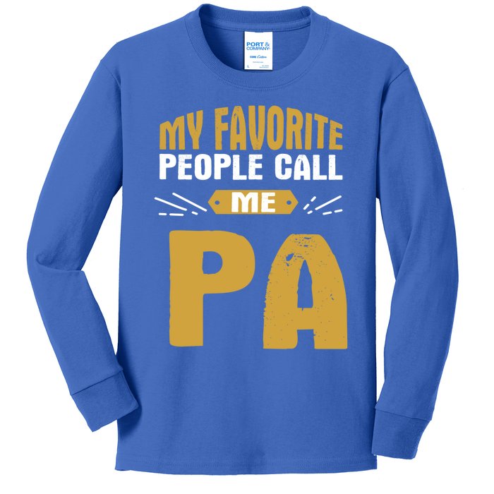 My Favorite People Call Me Pa Proud Grandpa Grandfather Gift Kids Long Sleeve Shirt