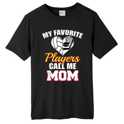 My Favorite Players Call Me Mom Funny Volleyball Hockey Mom Gift Tall Fusion ChromaSoft Performance T-Shirt