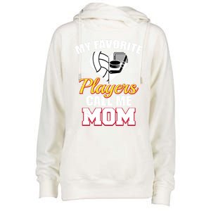 My Favorite Players Call Me Mom Funny Volleyball Hockey Mom Gift Womens Funnel Neck Pullover Hood