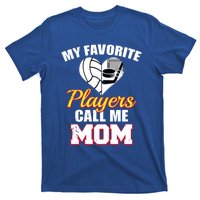 My Favorite Players Call Me Mom Funny Volleyball Hockey Mom Gift T-Shirt