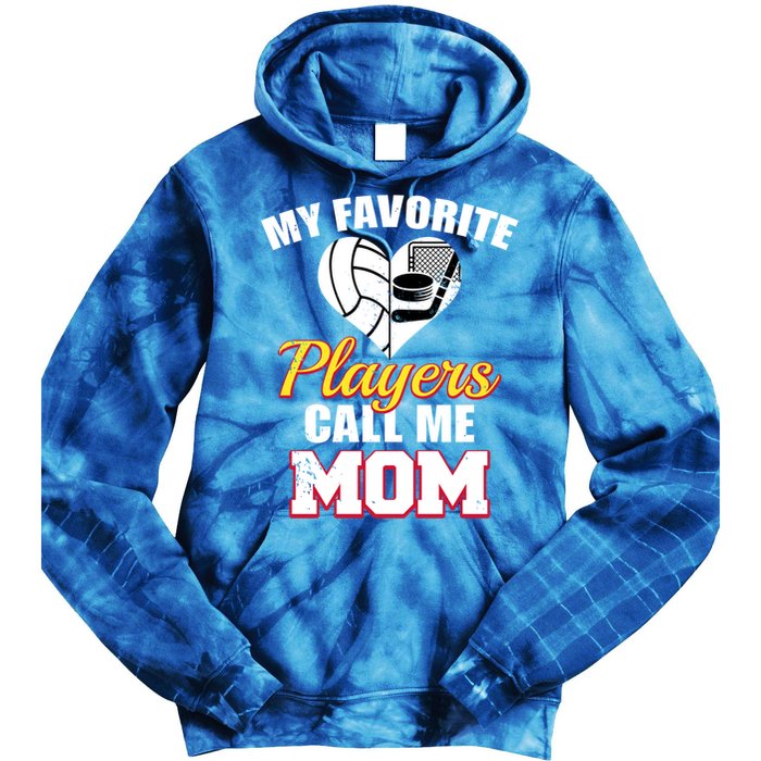 My Favorite Players Call Me Mom Funny Volleyball Hockey Mom Gift Tie Dye Hoodie