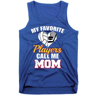 My Favorite Players Call Me Mom Funny Volleyball Hockey Mom Gift Tank Top