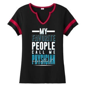 My Favorite People Call Me Physician Assistant Ladies Halftime Notch Neck Tee