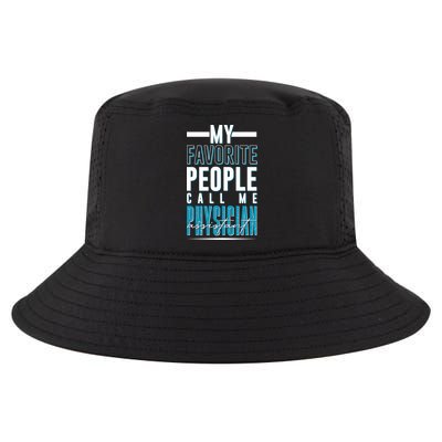 My Favorite People Call Me Physician Assistant Cool Comfort Performance Bucket Hat