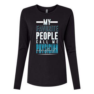 My Favorite People Call Me Physician Assistant Womens Cotton Relaxed Long Sleeve T-Shirt