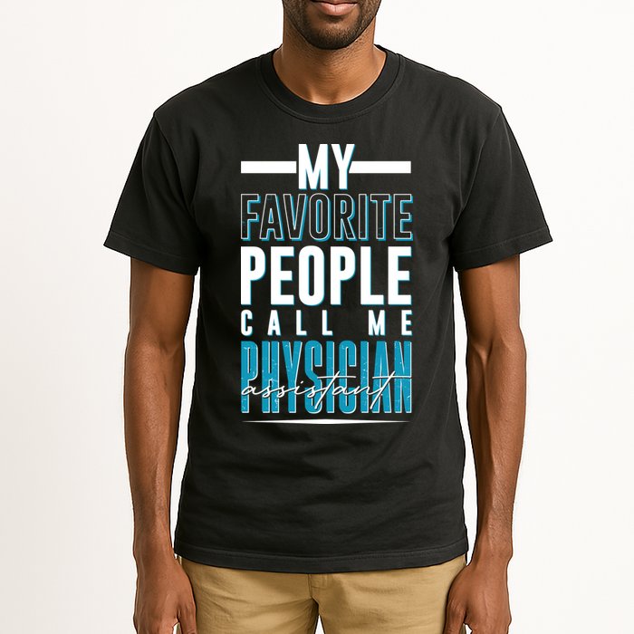 My Favorite People Call Me Physician Assistant Tall T-Shirt