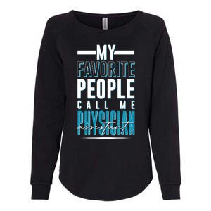 My Favorite People Call Me Physician Assistant Womens California Wash Sweatshirt