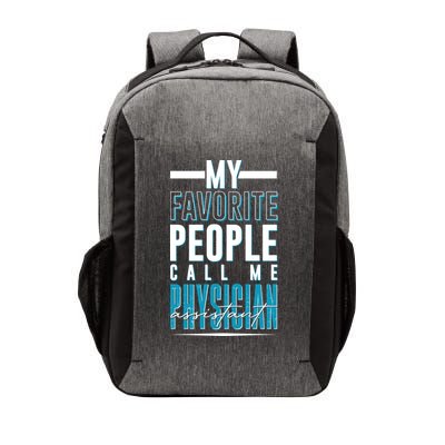 My Favorite People Call Me Physician Assistant Vector Backpack