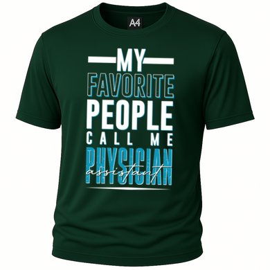 My Favorite People Call Me Physician Assistant Cooling Performance Crew T-Shirt