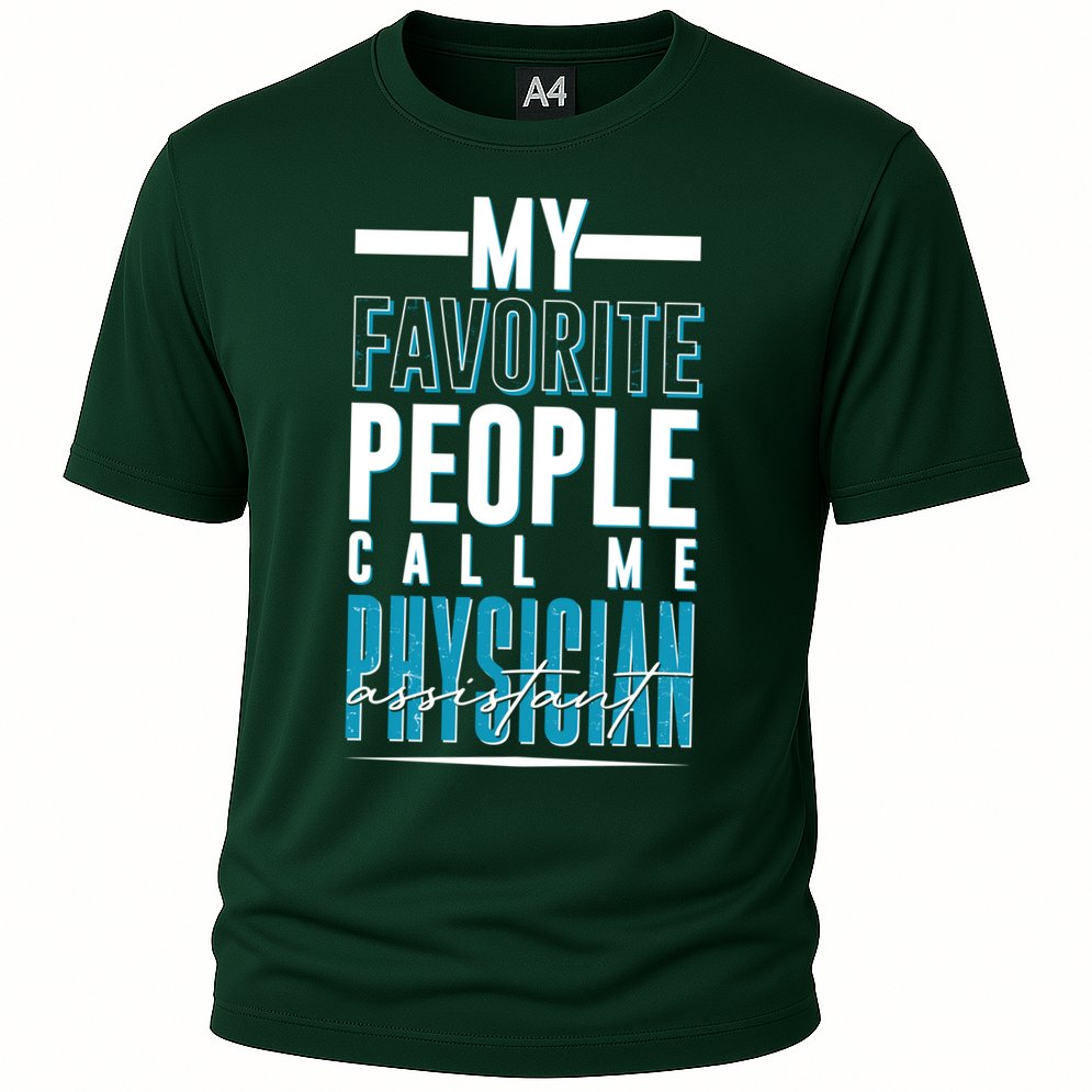 My Favorite People Call Me Physician Assistant Performance Shirt