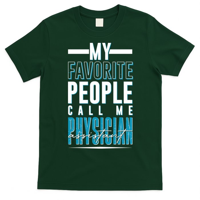My Favorite People Call Me Physician Assistant T-Shirt