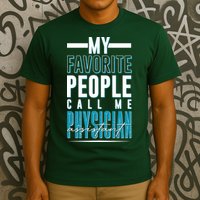 My Favorite People Call Me Physician Assistant T-Shirt