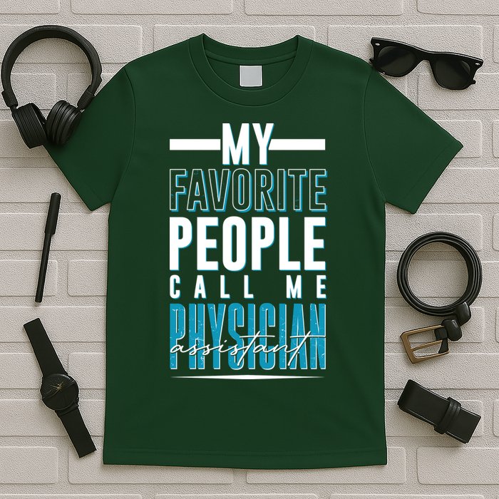 My Favorite People Call Me Physician Assistant T-Shirt