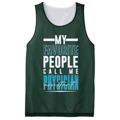 My Favorite People Call Me Physician Assistant Mesh Reversible Basketball Jersey Tank