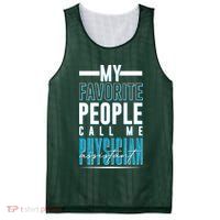 My Favorite People Call Me Physician Assistant Mesh Reversible Basketball Jersey Tank