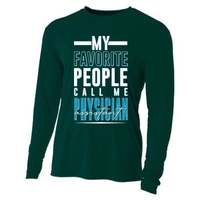 My Favorite People Call Me Physician Assistant Cooling Performance Long Sleeve Crew