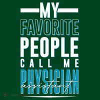 My Favorite People Call Me Physician Assistant Premium T-Shirt