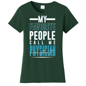 My Favorite People Call Me Physician Assistant Women's T-Shirt