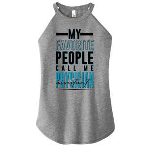 My Favorite People Call Me Physician Assistant Women's Perfect Tri Rocker Tank