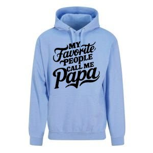 My Favorite People Call Me Papa FatherS Day Family Design Gift Unisex Surf Hoodie