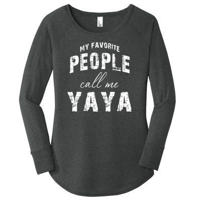 My Favorite People Call Me Yaya Women's Perfect Tri Tunic Long Sleeve Shirt