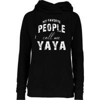 My Favorite People Call Me Yaya Womens Funnel Neck Pullover Hood