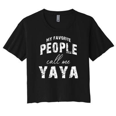 My Favorite People Call Me Yaya Women's Crop Top Tee