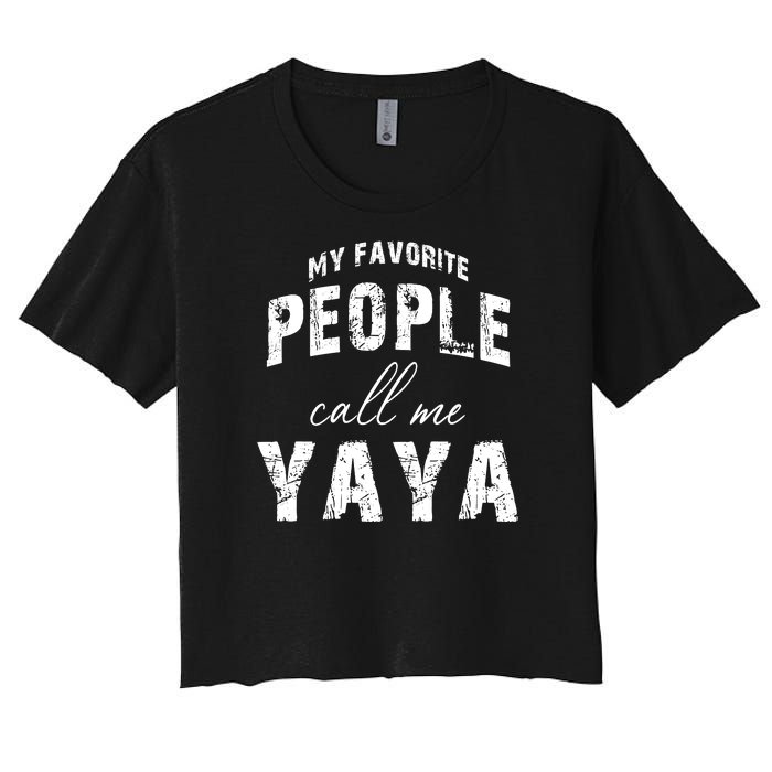 My Favorite People Call Me Yaya Women's Crop Top Tee