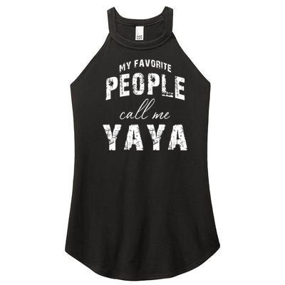 My Favorite People Call Me Yaya Women's Perfect Tri Rocker Tank