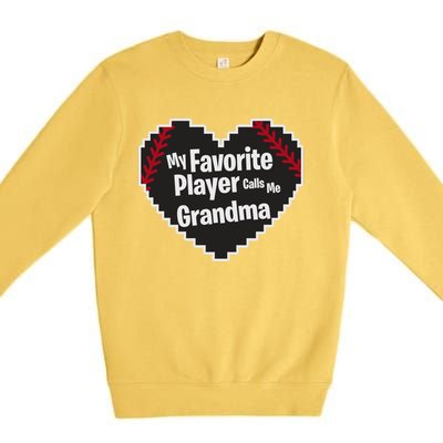 My Favorite Player Calls Me Grandma Baseball Lover Sport Cute Gift Premium Crewneck Sweatshirt