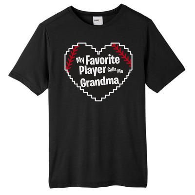 My Favorite Player Calls Me Grandma Baseball Lover Sport Cute Gift Tall Fusion ChromaSoft Performance T-Shirt