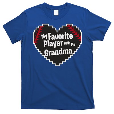 My Favorite Player Calls Me Grandma Baseball Lover Sport Cute Gift T-Shirt