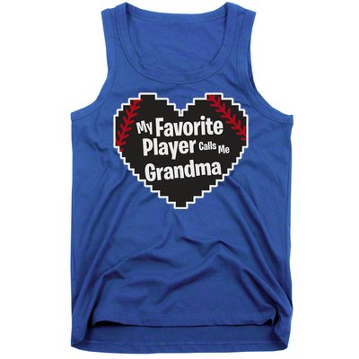 My Favorite Player Calls Me Grandma Baseball Lover Sport Cute Gift Tank Top