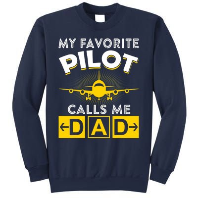 My Favorite Pilot Calls Me Dad Aviation Pilot Fathers Day Sweatshirt