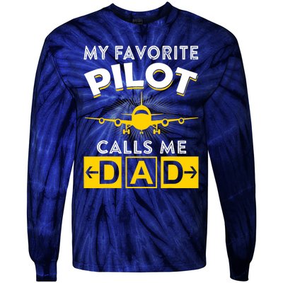 My Favorite Pilot Calls Me Dad Aviation Pilot Fathers Day Tie-Dye Long Sleeve Shirt