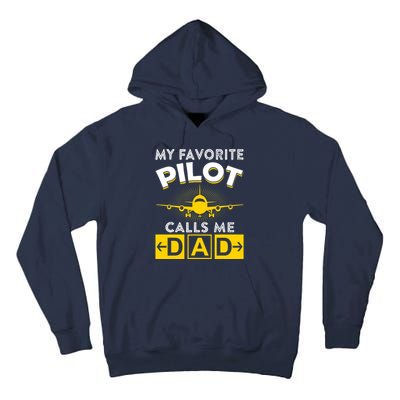 My Favorite Pilot Calls Me Dad Aviation Pilot Fathers Day Tall Hoodie