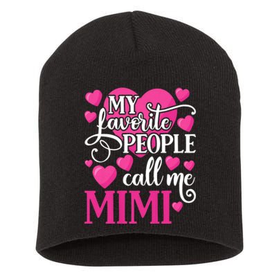 My Favorite People Call Me Mimi Short Acrylic Beanie