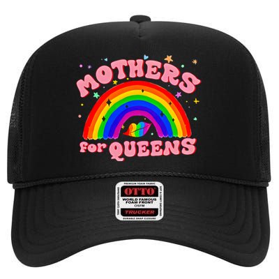 Mothers For Queens Drag Is Not A Crime Support Drag LGBTQ Rights High Crown Mesh Back Trucker Hat