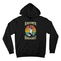 Metalworker Funny Quote Metalsmith Blacksmithing Forging Hoodie