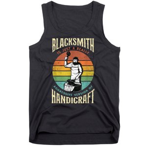 Metalworker Funny Quote Metalsmith Blacksmithing Forging Tank Top