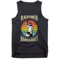 Metalworker Funny Quote Metalsmith Blacksmithing Forging Tank Top