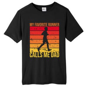 My Favorite Runner Calls Me Dad Running FatherS Day Gift Tall Fusion ChromaSoft Performance T-Shirt